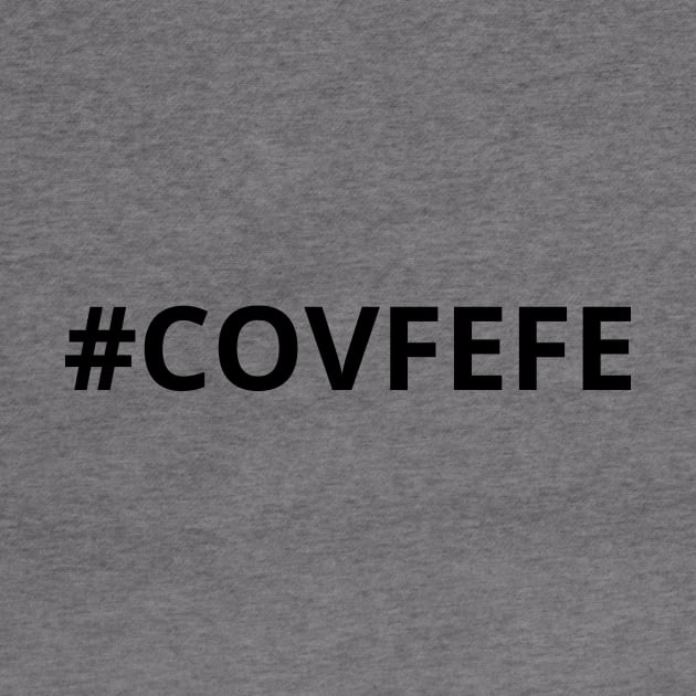 COVFEFE by thisisntcrystal